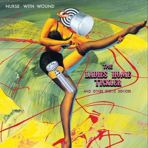 Nurse with Wound: Ladies Home Tickler (Other Exotic Devices)