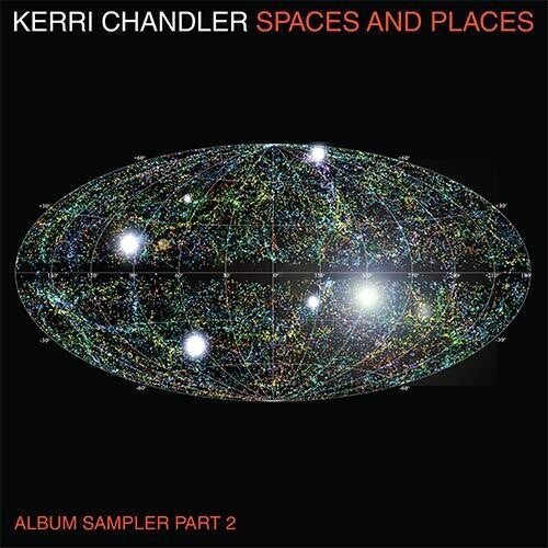Chandler, Kerri: Spaces & Places Sampler 2
