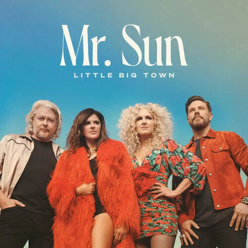 Little Big Town: Mr. Sun