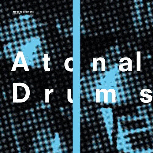 Rok, Teddy: Atonal Drums