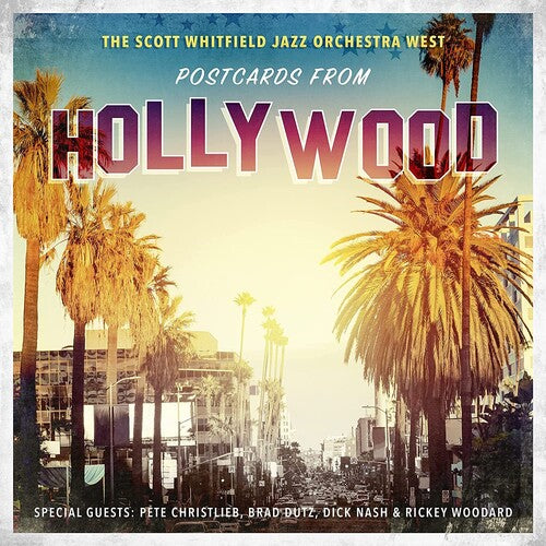 Scott Whitfield Jazz Orchestra West: Postcards From Hollywood