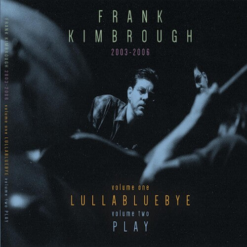 Kimbrough, Frank: Lullabluebye / Play