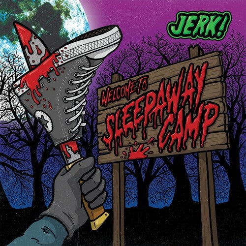 Jerk: Welcome To Sleepaway Camp