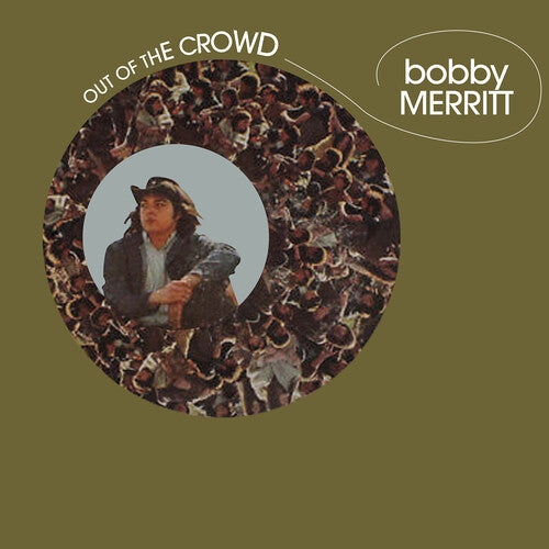 Merritt, Bobby: Out of the Crowd