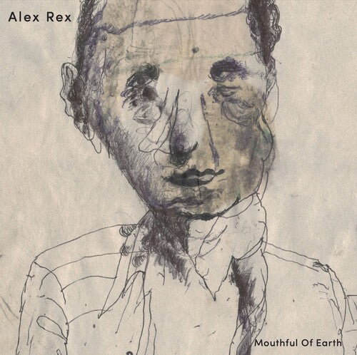 Rex, Alex: Mouthful Of Earth
