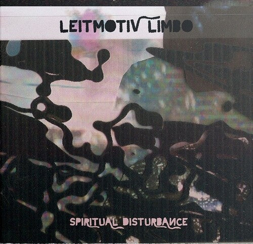 Leitmotiv Limbo: Spiritual Disturbance