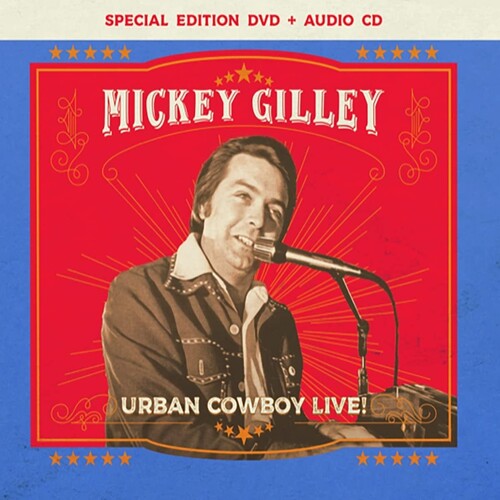 Gilley, Mickey: Urban Cowboy Live