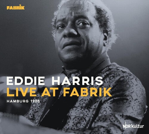Harris, Eddie: Live At Fabrik Hamburg 1988