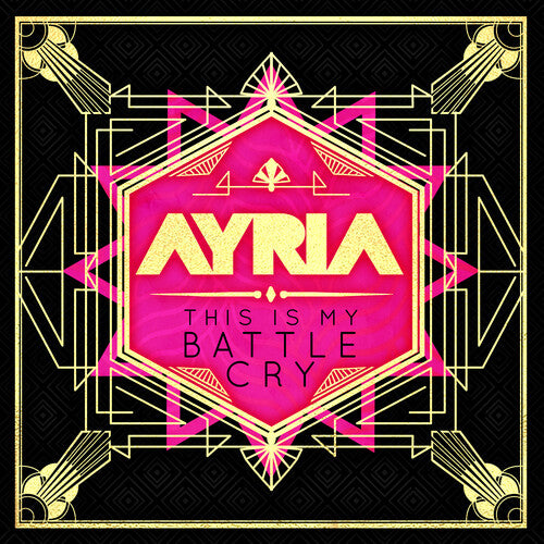 Ayria: This Is My Battle Cry
