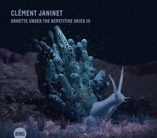 Clement Janinet: Ornette Under The Repetitive Skies Iii