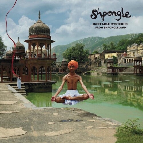 Shpongle: Ineffable Mysteries From Shpongleland