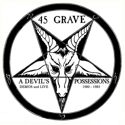 45 Grave: A Devil's Possessions - Demos & Live 1980-1983