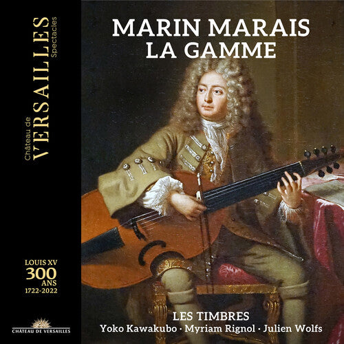 Marais / Les Timbres / Wolfs: La Gamme