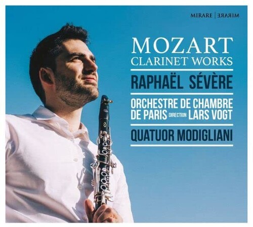 Severe, Raphael: Mozart: Clarinet Works