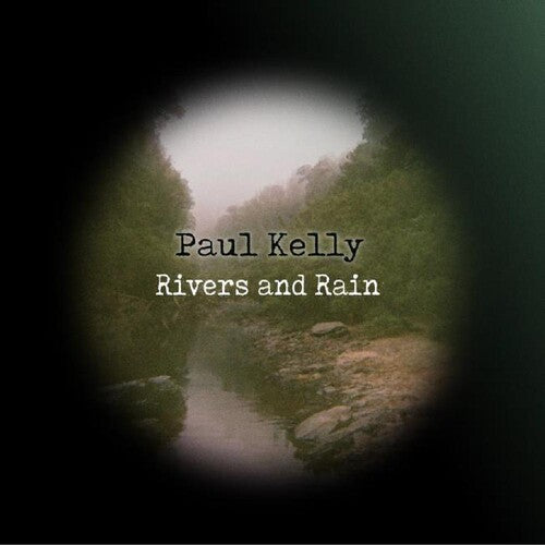 Kelly, Paul: Rivers & Rain