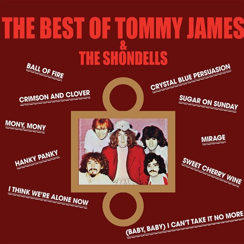 James, Tommy & the Shondells: The Best Of Tommy James & The Shondells