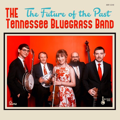 Tennessee Bluegrass Band: The Future Of The Past