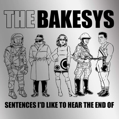 Bakesys: Sentences I'd Like To Hear The End Of