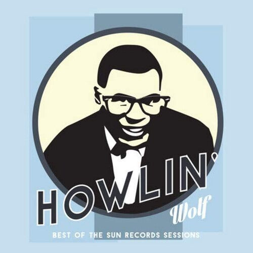 Howlin Wolf: Best Of The Sun Records Sessions