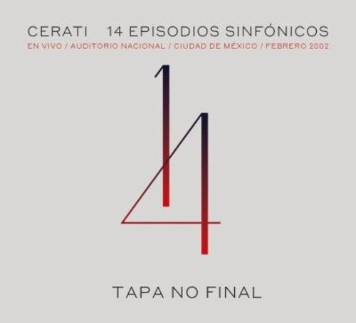 Cerati, Gustavo: 14 Episodios Sinfonicos: En Vivo Auditorio Nacional De Mexico Febrero 2002