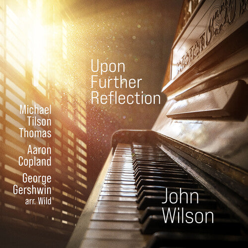 Copland / Wilson: Upon Further Reflection