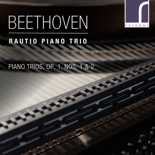 Beethoven / Rautio Piano Trio: Piano Trios 1 1 & 2