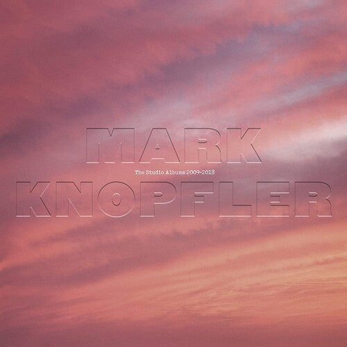 Knopfler, Mark: The Studio Albums 2009-2018