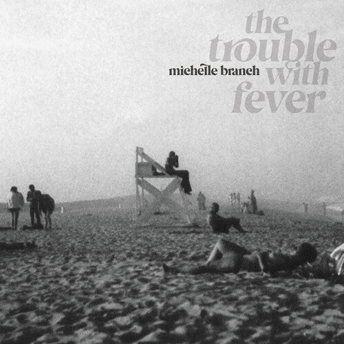 Branch, Michelle: The Trouble With Fever