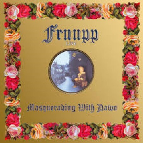 Fruupp: Masquerading With Dawn