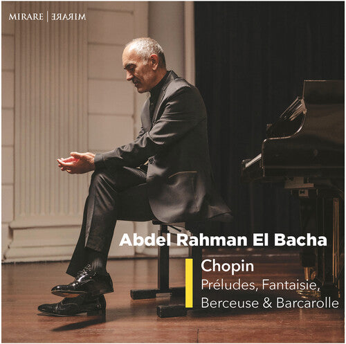 El Bacha / Rahman, Abdel: Chopin: Preludes, Fantaisie, Berceuse et Barcarolle