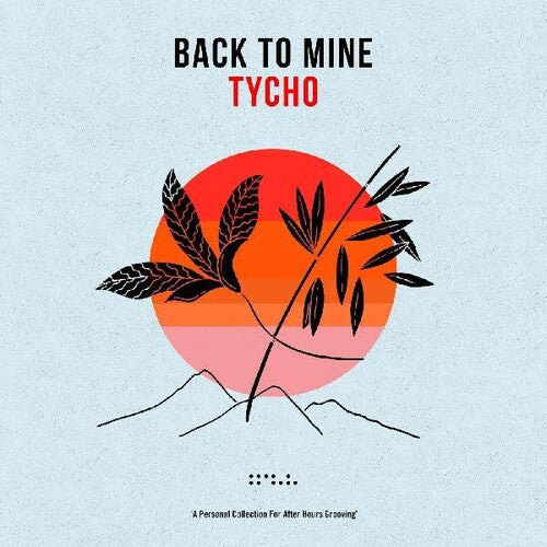 Back to Mine: Tycho / Various: Back To Mine: Tycho (Various Artists)