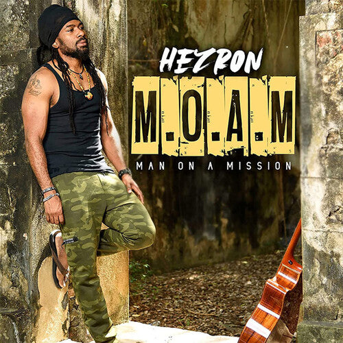 Hezron: M.O.A.M. (Man On A Mission)