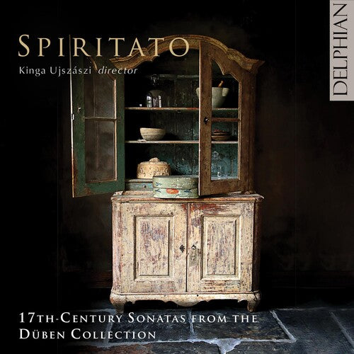 Spiritato: 17th-century Sonatas From The Duben Collection