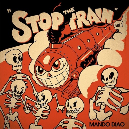 Mando Diao: Stop The Train