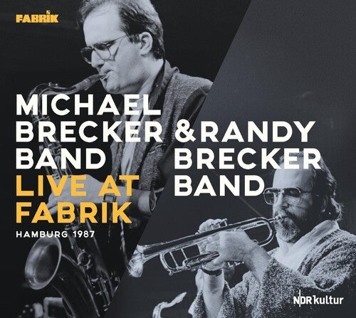 Brecker, Michael & Randy Brecker Band: Live At Fabrik Hamburg 1987