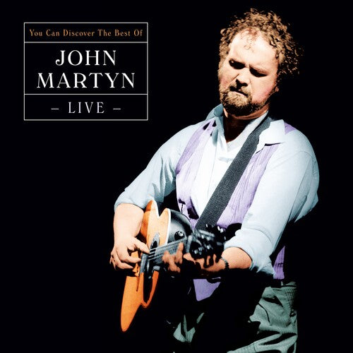 Martyn, John: Can You Discover: Best Of Live