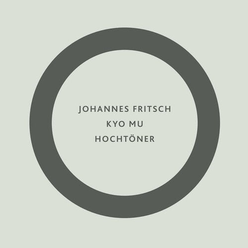 Fritsch, Johannes: Kyo Mu / Hochtoner