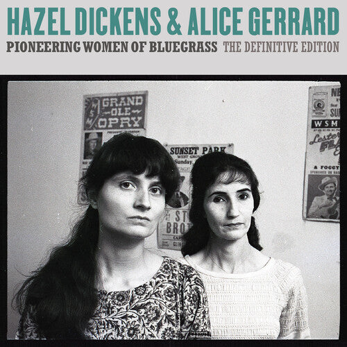 Dickens, Hazel / Gerrard, Alice: Pioneering Women of Bluegrass: The Definitive Edition