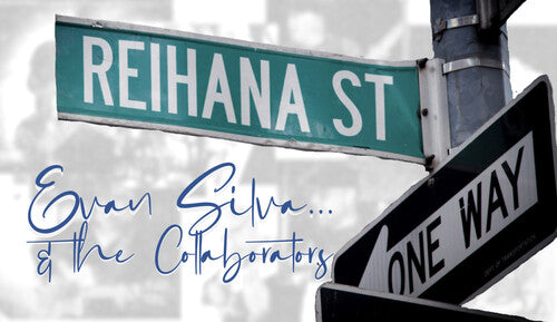 Silva, Evan & the Collaborators: Reihana St
