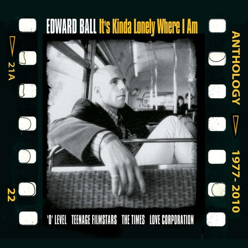 Ball, Edward: It's Kinda Lonely Where I Am Anthology 1977-2010