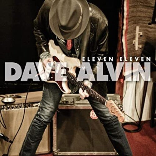 Alvin, Dave: Eleven Eleven 11th Anniversary Expanded Edition