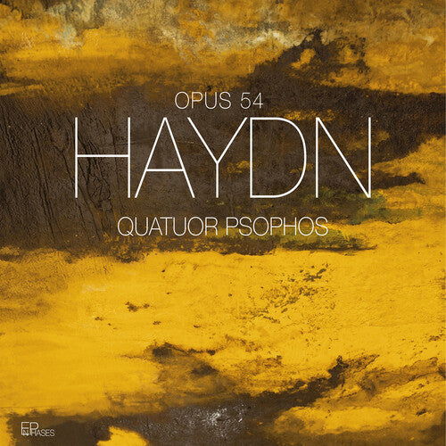 Haydn / Quatuor Psophos: Opus 54