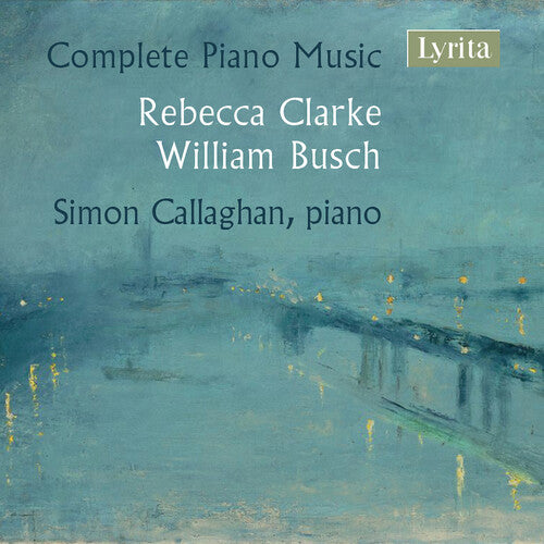 Busch / Callaghan: Complete Piano Music