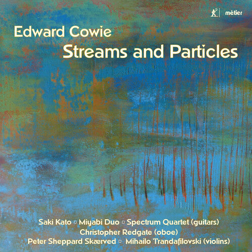 Cowie / Skaerved: Streams & Particles