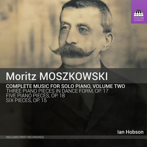 Moszkowski / Hobson: Complete Solo Piano 2