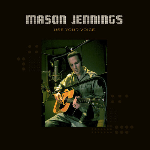 Jennings, Mason: Use Your Voice