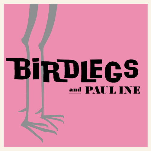 Birdlegs & Pauline: Birdlegs & Pauline