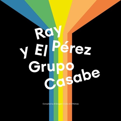 Perez, Ray / El Grupo Casabe: Ray Perez & El Grupo Casabe