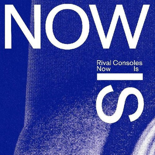 Rival Consoles: Now Is