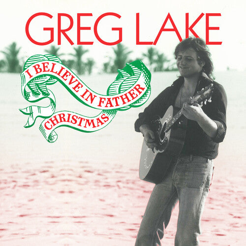 Lake, Greg: I Believe In Father Christmas